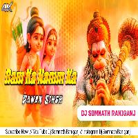 Ram Ka Naam Ka Jhanda Pawan Singh Jhan Jhan Bass Mix Remix Dj Somnath Raniganj